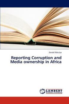 Paperback Reporting Corruption and Media Ownership in Africa Book