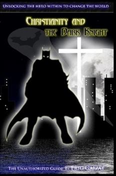 Paperback Christianity and the Dark Knight Book