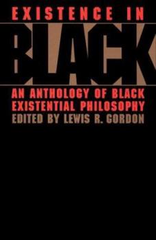 Paperback Existence in Black: An Anthology of Black Existential Philosophy Book