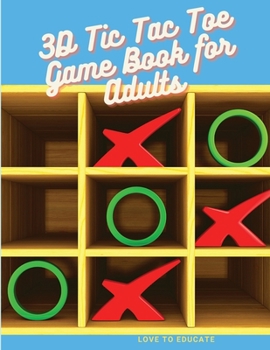 Paperback 3D Tic Tac Toe Game Book for Adults - Activity Book for Adults Book