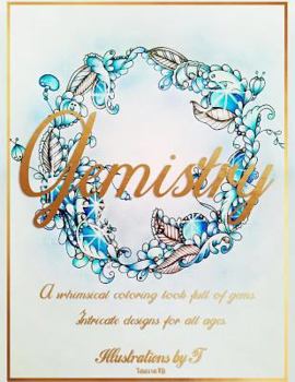Paperback Gemistry: A whimsical coloring book full of Gems Book