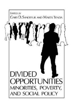 Hardcover Divided Opportunities: Minorities, Poverty and Social Policy Book