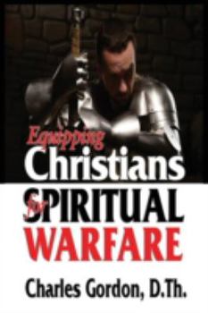 Paperback Equipping Christians for Spiritual Warfare Book