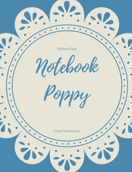Paperback Notebook Poppy: Lined Notebook - Size - 8.5 x 11 -120 pages Book