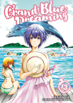 Grand Blue Dreaming, Vol. 13 - Book #13 of the ぐらんぶる [Grand Blue]