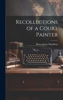 Hardcover Recollections of a Court Painter Book