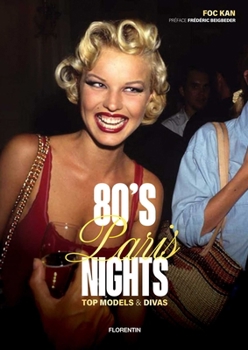 Hardcover 80's Paris Nights: Top Models & Divas Book