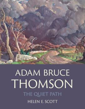 Paperback Adam Bruce Thomson: The Quiet Path Book