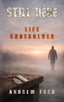 Hardcover Still Here: Life Unresolved Book