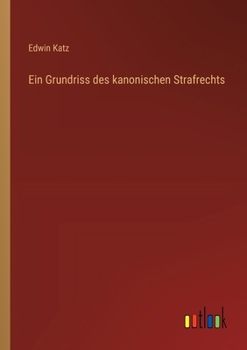 Paperback Ein Grundriss des kanonischen Strafrechts [German] Book