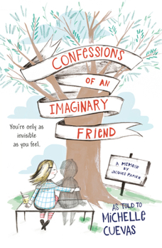 Paperback Confessions of an Imaginary Friend: A Memoir by Jacques Papier Book