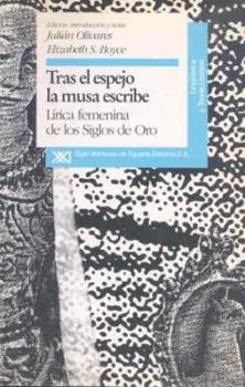Hardcover Tras El Espejo La Musa Escribe: Lirica Femenina de Los Siglos de Oro [Spanish] Book