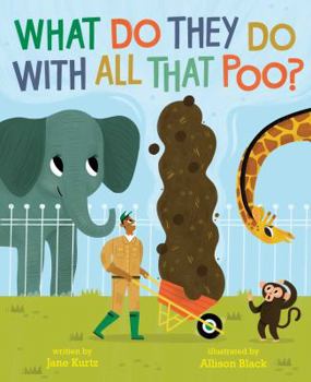 Hardcover What Do They Do with All That Poo? Book