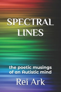 Paperback Spectral Lines: the poetic musings of an Autistic mind Book