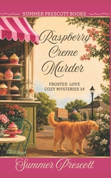 Raspberry Creme Murder - Book #14 of the Melissa Gladstone & Detective Chas Beckett Universe