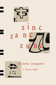 Paperback Zinc Zanc Zunc: An Asemic Conjugation Book