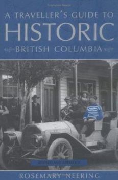 Paperback A Traveller's Guide to Historic British Columbia Book