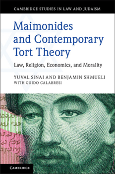 Maimonides and Contemporary Tort Theory: Law, Religion, Economics, and Morality - Book  of the Cambridge Studies in Law and Judaism