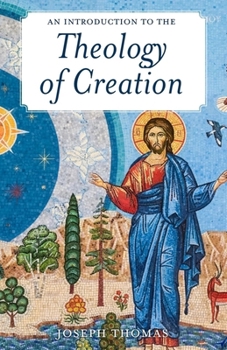Paperback An Introduction to the Theology of Creation Book