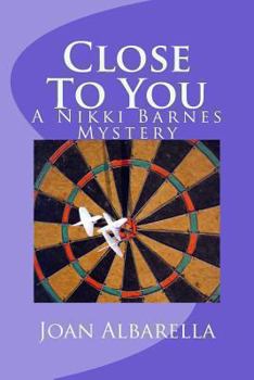 Close to You - Book #3 of the Nikki Barnes