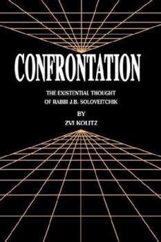 Hardcover Confrontation: The Existential Thought of Rabbi J.B. Soloveitchik Book