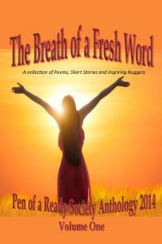 Paperback The Breath of a Fresh Word: Pen of a Ready Writer Society Anthology 2014 Book