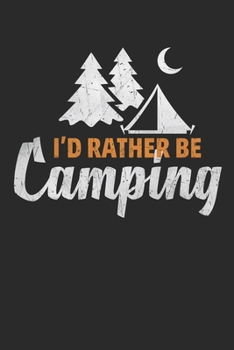 Paperback i'd rather be camping: i'd rather be camping journal Book