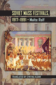 Paperback Soviet Mass Festivals, 1917-1991 Book