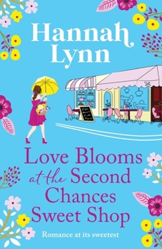 Paperback Love Blooms at the Second Chances Sweetshop Book