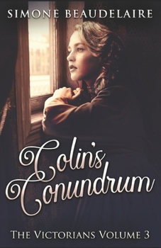 Colin's Conundrum (The Victorians) - Book #3 of the Victorians
