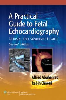 Hardcover A Practical Guide to Fetal Echocardiography: Normal and Abnormal Hearts Book