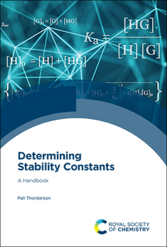 Hardcover Determining Stability Constants: A Handbook Book
