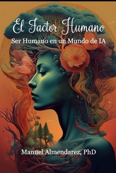 Paperback El Factor Humano: Ser Humano en un Mundo de IA [Spanish] Book