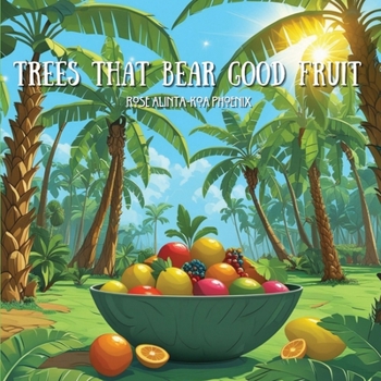 Paperback Trees That Bear Good Fruit Book