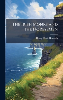 Hardcover The Irish Monks and the Noresemen Book