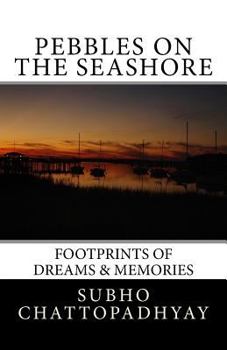 Paperback Pebbles on the Seashore: Footprints of Dreams & Memories Book