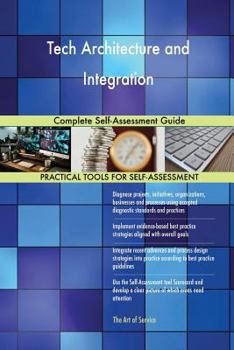Paperback Tech Architecture and Integration Complete Self-Assessment Guide Book