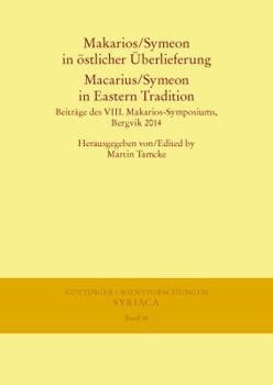 Paperback Makarios/Symeon in Ostlicher Uberlieferung. Macarius/Symeon in Eastern Tradition: Beitrage Des VIII. Makarios-Symposiums, Bergvik 2014 [German] Book