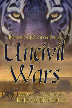 Paperback Bonds of Blood & Spirit: Uncivil Wars Book