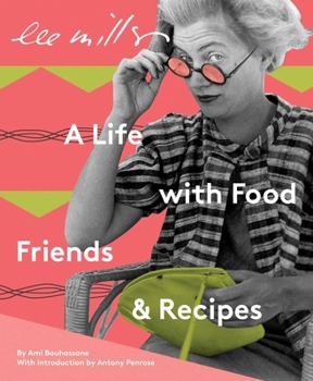 Paperback Lee Miller: A Life with Food, Friends & Recipes Book