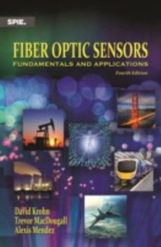 Hardcover Fiber Optic Sensors: Fundamentals and Applications, Fourth Edition Book