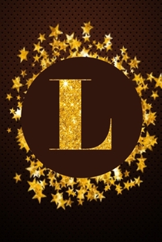L Cute Initial Monogram Letter L Notebook journal for women girls kids with Brown colors and stars (cute notebooks for girls).: Lined NoteBook, ... Kids, Girls & Women - 110 Pages - Size 6x9.