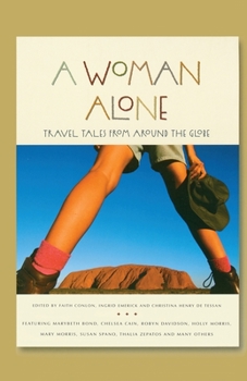 Paperback A Woman Alone: Travel Tales from Around the Globe Book