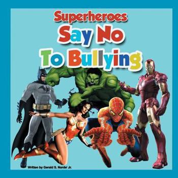 Paperback Superheroes Say No To Bullying Book