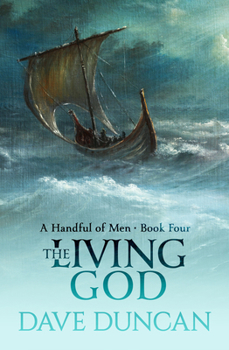 The Living God - Book #4 of the A Handful of Men