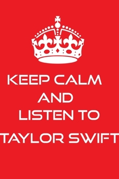 Paperback Keep Calm And Listen To taylor swift: Notebook Diary For Fans 120 Black Lined Pages lovers Music love taylor swift Book