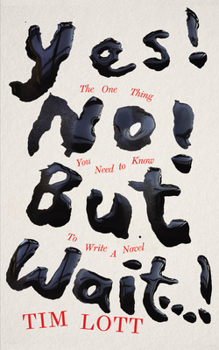 Paperback Yes! No! But Wait...!: The One Thing You Need to Know to Write a Novel Book