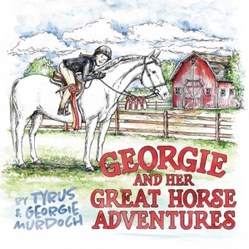 Hardcover Georgie and Her Great Horse Adventures Book
