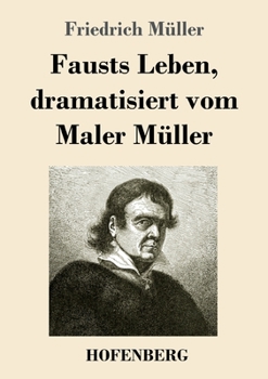 Paperback Fausts Leben, dramatisiert vom Maler Müller [German] Book