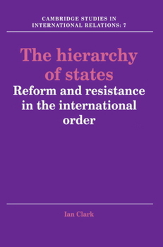 Paperback The Hierarchy of States: Reform and Resistance in the International Order Book